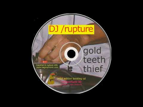 DJ /rupture - Gold Teeth Thief