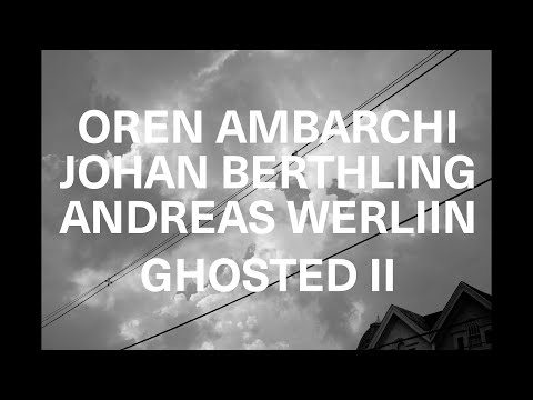 Oren Ambarchi / Johan Berthling / Andreas Werliin &quot;II&quot; (Official Music Video)
