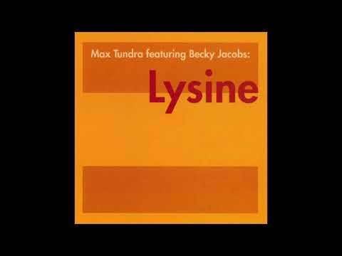 Max Tundra - Lysine