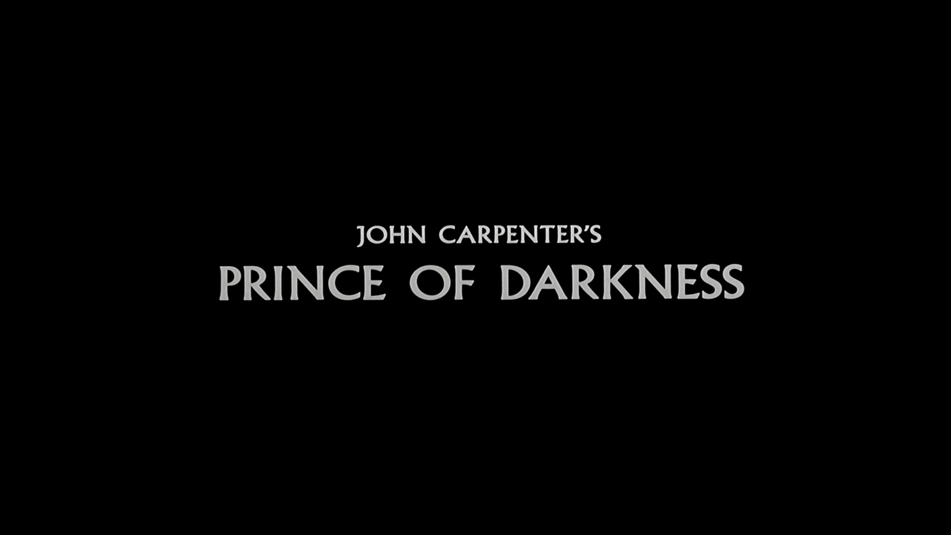 Prince of darkness. Dark Opening titles.