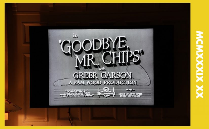 MCMXXXIX XX: Goodbye, Mr. Chips