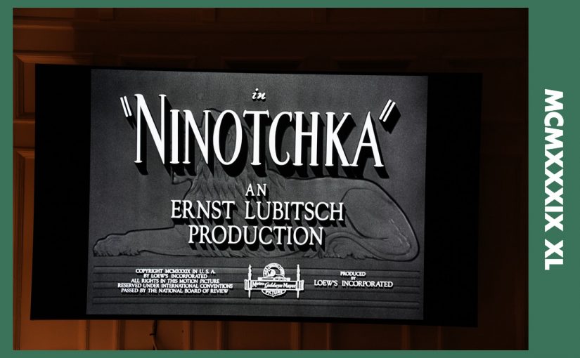 MCMXXXIX XL: Ninotchka